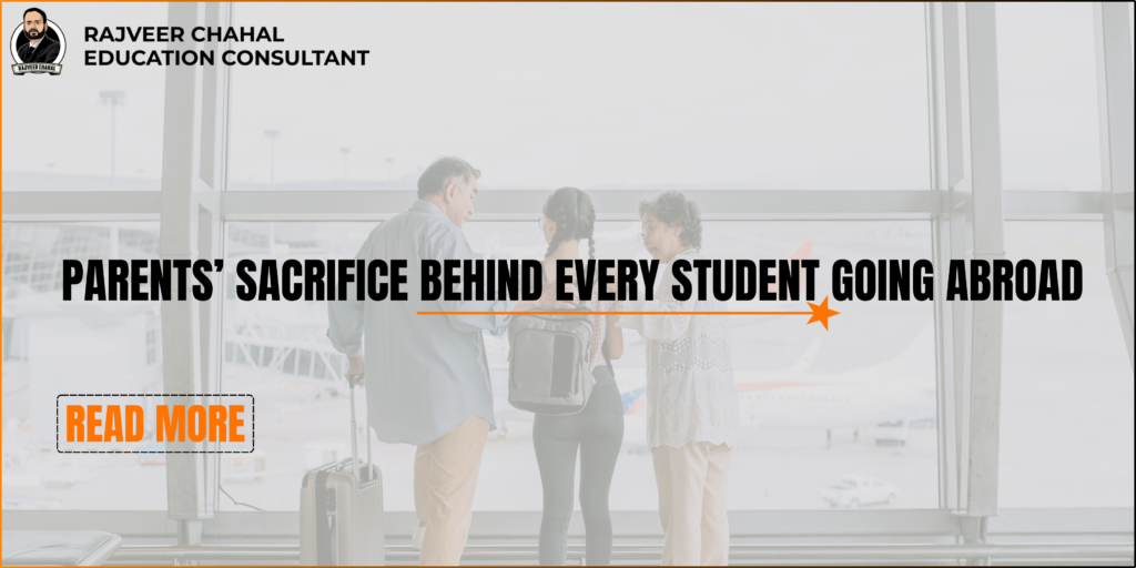 Parents’ Sacrifice Behind Every Student Going Abroad for a better study abroad future.