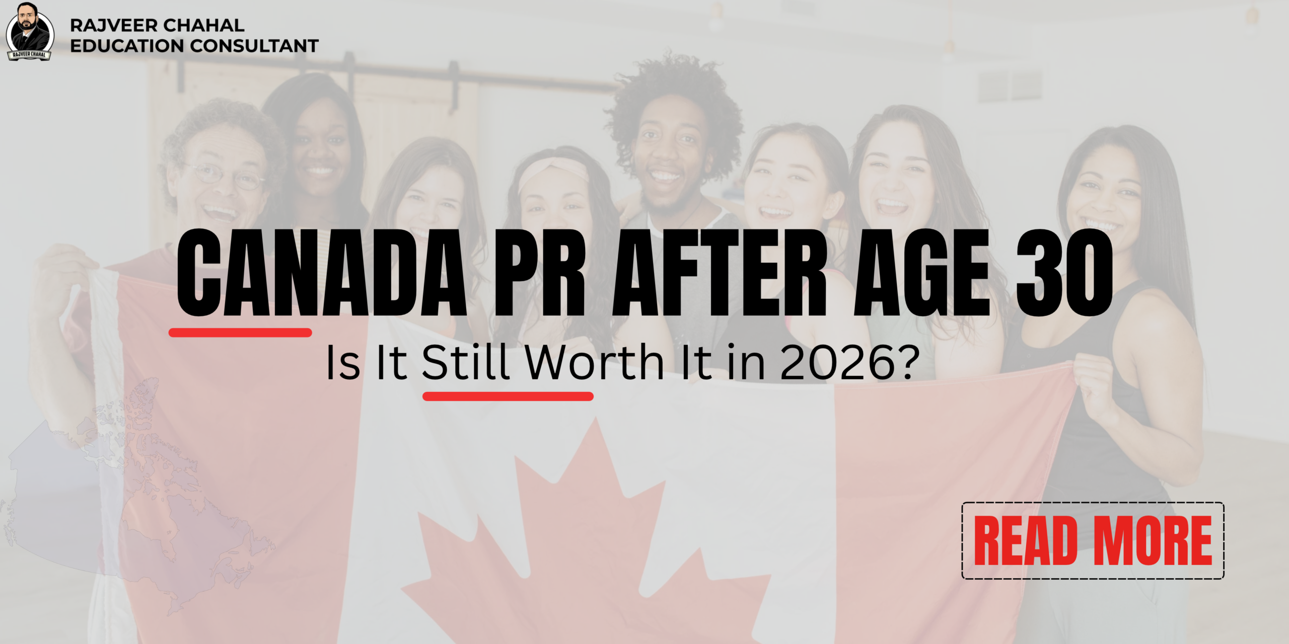 Canada PR after age 30 in 2026: Express Entry CRS points and immigration guide by Rajveer Chahal Education Consultant.