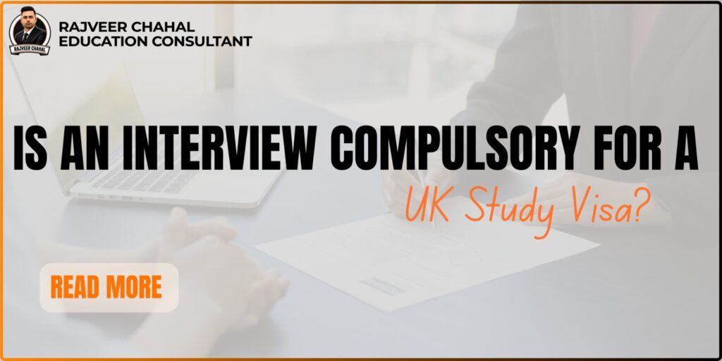 Is An Interview Compulsory For Study Visa