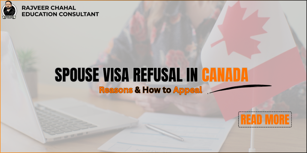 Spouse Visa Refusal in Canada Reasons How to Appeal